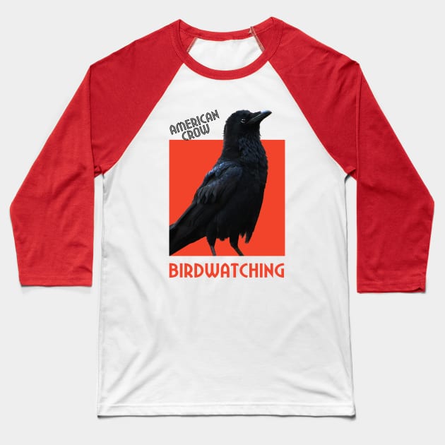 Birdwatching. American Crow Baseball T-Shirt by hardcore repertoire